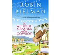 The Wedding Crasher and the Cowboy: 1 (Windsong)
