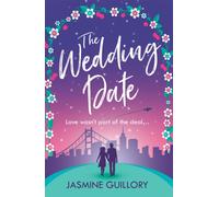 The Wedding Date : A 'warm, sexy gem of a novel'!