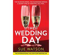 The Wedding Day: A totally addictive and absolutely unputdownable psychological thriller