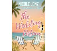 The Wedding Detour: 6 (A Year of Accidental Love Affairs)