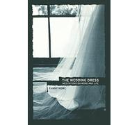 The Wedding Dress: Meditations on Word and Life