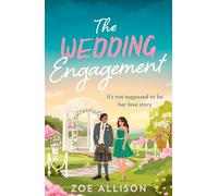 The Wedding Engagement: An utterly laugh-out-loud brother’s-best-friend rom-com, perfect to curl up with this winter!