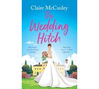 The Wedding Hitch: A laugh-out-loud enemies to lovers rom-com