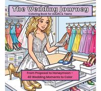 The Wedding Journey: Coloring Book for Adults & Teens