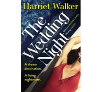 The Wedding Night : A stylish and gripping thriller about deception and female friendship