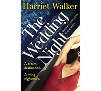 The Wedding Night: A stylish and gripping thriller about deception and female friendship