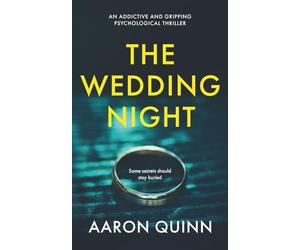 The Wedding Night: An addictive and gripping psychological thriller