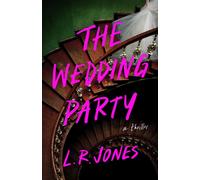 The Wedding Party : A Thriller