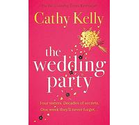 The Wedding Party: The unmissable read from The Number One Irish Bestseller!
