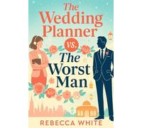 The Wedding Planner Vs. The Worst Man: An enemies-to-lovers, workplace rom-com: a Manhattan wedding organizer vs. a traditional British viscount at a Cotswolds wedding-banter, scandal, and slow burn.