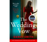 The Wedding Vow : The BRAND NEW absolutely unputdownable domestic thriller by the author of THE WRONG DAUGHTER perfect for Summer 2025!