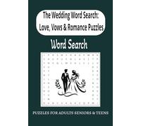 The Wedding Word Search: Love, Vows & Romance Puzzles: Word Searches with Easy to Read Print about Weddings, Romance, Marriage and More |6 x 9 Inches, ... Gift for Vacations, Holidays and Free Times