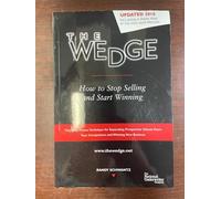 The Wedge: How to Stop Selling and Start Winning