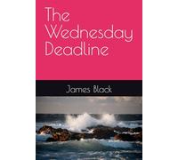 The Wednesday Deadline