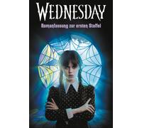 The Wednesday T Wednesday - Romanfassung zur ersten Staffel: Kehre z (Paperback)