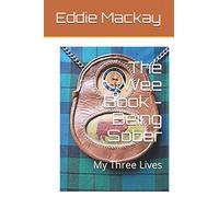 The Wee Book - Being Sober: My Three Lives