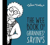 The Wee Book o' Grannies' Sayin's