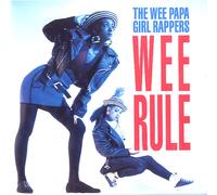 Wee Papa Girl Rappers - Wee rule [VINYL]