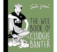 The Wee Scottish Book o' Cludgie Banter