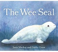 The Wee Seal (Picture Kelpies)