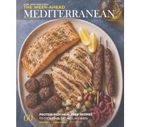 The W head Mediterranean: 60 Protein-Rich Meal-Prep Recipes to Cook Once, Eat Well All Week