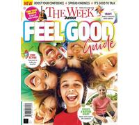 The Week Junior: Feel Good Guide: Boost Your Confidence / Spread Kindness / Find your Passion