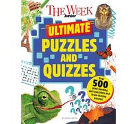 The Week Junior Ultimate Puzzles and Quizzes : An amazing bumper book of mind-bending quizzes, sudoku, word searches, crosswords and much more