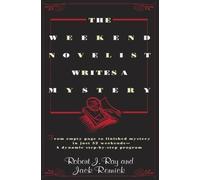 The Weekend Novelist Writes a Mystery by Robert J. Ray Published by Dell Trade Paperbacks (1998) Paperback