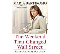 The Weekend That Changed Wall Street: An Eyewitness Account