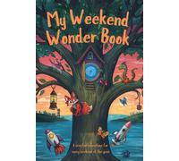 The Weekend Wonder Book: A creative adventure for every weekend of the year