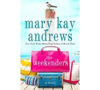 The Weekenders: A Novel