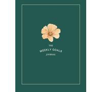 The Weekly Goals Planner: Habits and Goals Tracker and Journal