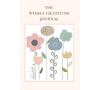 The Weekly Gratitude Journal