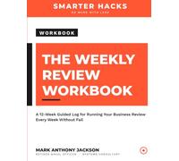 The Weekly Review Workbook: A 12-W uided Log for Reviewing Your Business Without Dreading It