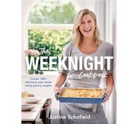 The Weeknight Cookbook: Create 100+ delicious new meals using pantry staples
