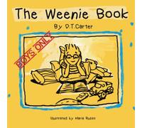 The Weenie Book: Boys only: Volume 1 (The Weenie Book Series)
