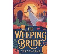 The Weeping Bride: A Cozy Halloween Murder Mystery (Harveston Murder Mysteries)