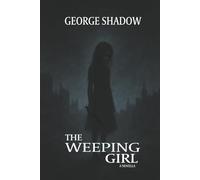 THE WEEPING GIRL