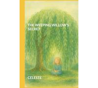 THE WEEPING WILLOW'S SECRET (Caline's Suitcase Series)