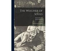 The Weigher of Souls; & The Earth Dwellers