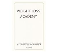 The Weight Loss Academy: My Semester of Change