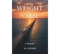 The Weight of a Name: A Memoir