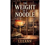 The Weight Of A Noodle