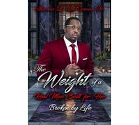 The Weight of a Real Man Built for Her Broken by Life