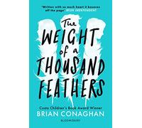 The Weight of a Thousand Feathers: Brian Conaghan