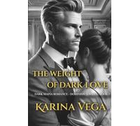 The Weight of Dark Love (Dominion I)
