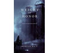 The Weight of Honor (Kings and Sorcerers--Book 3)
