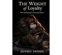 The Weight of Loyalty: Where Healing Begins and Loyalty Endures