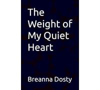 The Weight of My Quiet Heart