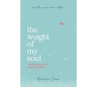 The Weight of My Soul: Uncovering My Significance